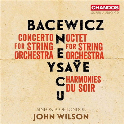 바체비츠: 현을 위한 협주곡 & 에네스쿠: 팔중주 (Enescu: Octet, Op.7 & Bacewicz: Concerto For String Orchestra) - John Wilson