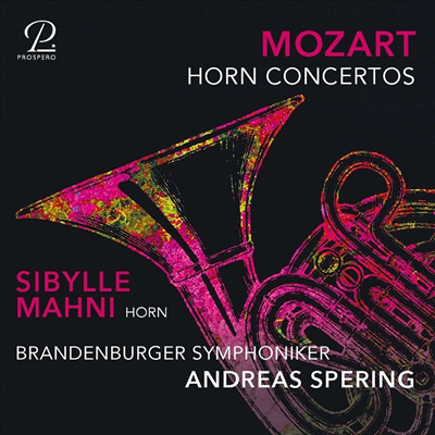 모차르트: 호른 협주곡 1 - 4번 (Mozart: Horn Concertos Nos.1 - 4)(CD) - Sibylle Mahni