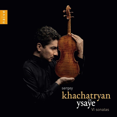 이자이: 무반주 바이올린 소나타 1 - 6번 (Ysaye: Sonata for Solo Violin Nos.1 - 6)(CD) - Sergey Khachatryan