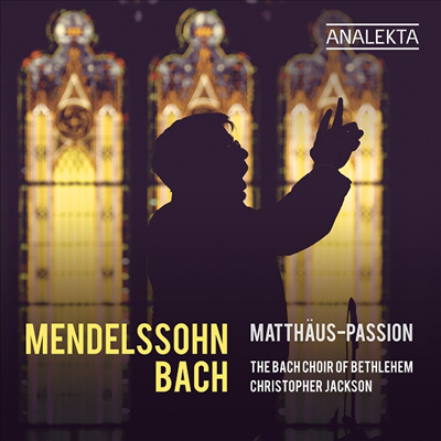 바흐: 마태 수난곡 - 멘델스존 판본 (Bach: Matthaus-Passion by Mendelssohn)(2CD) - Christopher Jackson