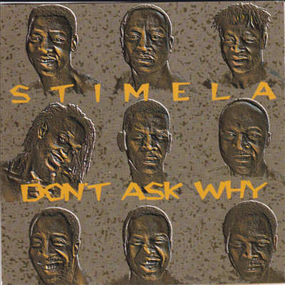 Stimela - Don&#39;t Ask Why (CD)