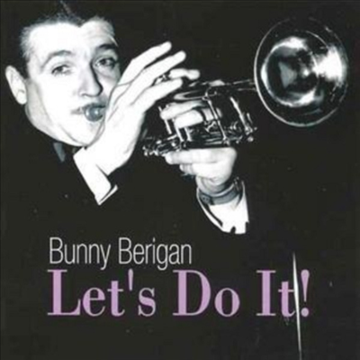 Bunny Berigan - Let&#39;s Do It! (CD)