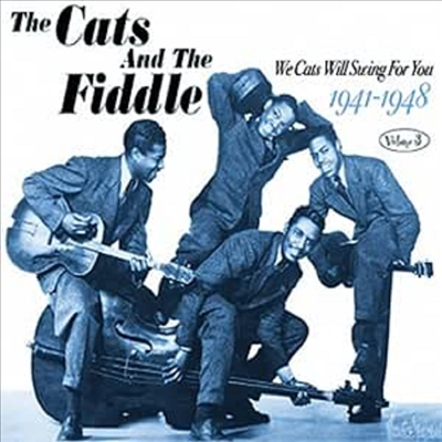 Cats &amp; The Fiddle - We Cats Will Swing For You 1941-1948 Vol.3 (CD)