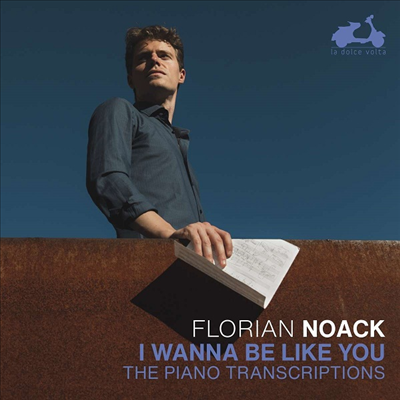 피아노 편곡반 (I Wanna Be Like You - The Piano Transcriptions)(CD) - Florian Noack