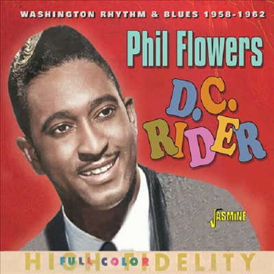 Phil Flowers - D.C. Rider: Washington Rhythm & Blues 1958-1962 (CD)