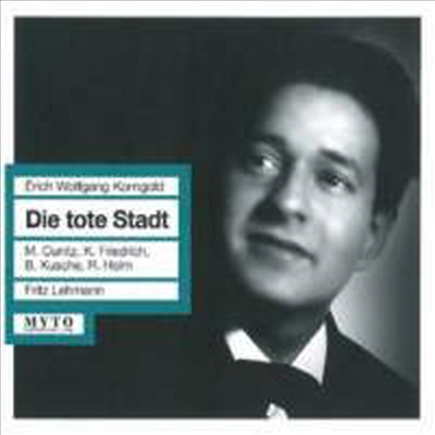 코른골드: 오페라 &#39;죽음의 도시&#39; (Korngold: Opera &#39;Die Tote Stadt, Op. 12&#39;) (2CD) - Fritz Lehmann