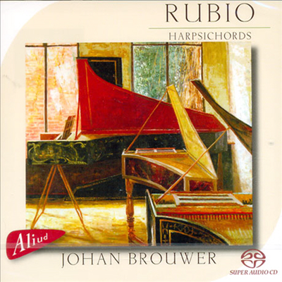 Rubio의 쳄발로 (SACD Hybrid)(CD) - Johan Brouwer