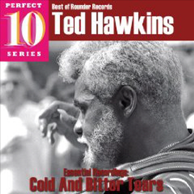 Ted Hawkins - Cold & Bitter Tears (Best Of Rounder Records, Perfect 10 Series)(CD)