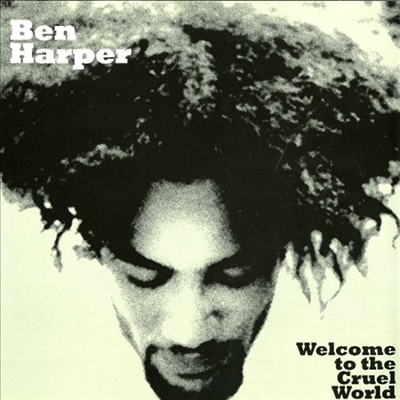 Ben Harper - Welcome To The Cruel World (Virgin 40th Anniversary Limited Edition)(Gatefold Sleeve)(Vinyl LP)