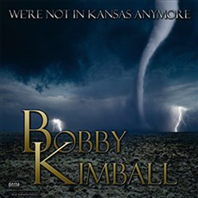 Bobby Kimball - We&#39;re Not In Kansas Anymore (180g LP)