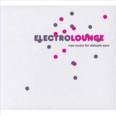 Various Artists - Electro Lounge - New Music for Delicate Ears (2CD) (Digipak)