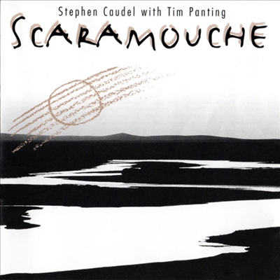 Stephen Caudel &amp; Tim Panting - Scaramouche (CD)