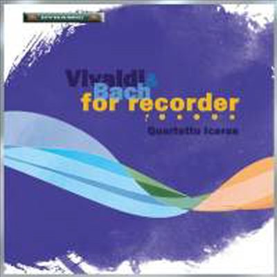 리코더 앙상블로 연주하는 바흐와 비발디 (Vivaldi &amp; Bach for Recorders)(CD) - Quartetto Icarus