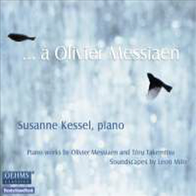 올리비에 메시앙.. - 피아노 작품집 (......a Olivier Messiaen - Works for Piano)(CD) - Susanne Kessel