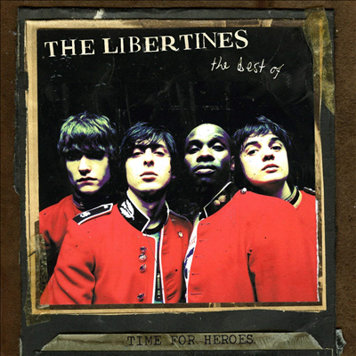 Libertines - Time For Heroes - The Best Of The Libertines (CD)