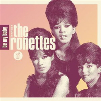 Ronettes - Be My Baby : The Very Best Of The Ronettes (CD)