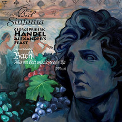 헨델 : '알렉산더의 제전' 전곡, 바흐 : 칸타타 '모든 것은 주님과 함께' (Handel : Alexander's Feast, Bach : Cantata BWV 1127) (2 for 1.5) - The Bach Sinfonia