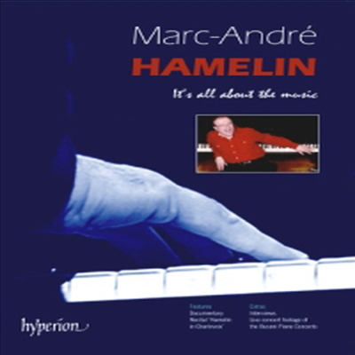 마르크 앙드레 아믈렝 - 음악의 모든 것 (Marc-Andre Hamelin - It's All About The Music) - Marc-Andre Hamelin