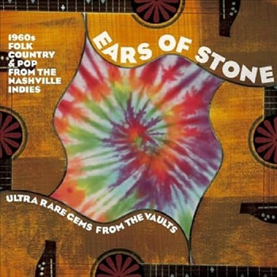 Various Artists - Ears Of Stone-1960s Folk, Country & Pop from the Nashville Indies (CD)