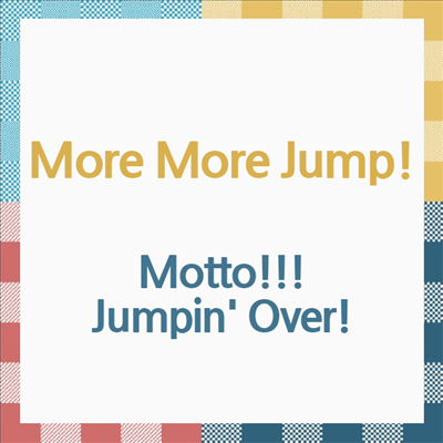 More More Jump! (모어 모어 점프!) - Motto!!!/Jumpin&#39; Over! (CD)