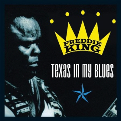 Freddie King - Texas In My Blues (2CD)