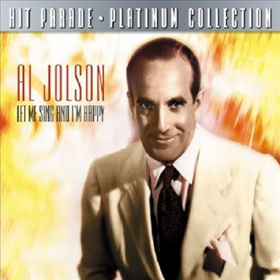 Al Jolson - Platinum Collection: Let Me Sing and I'm Happy (Remastered)(CD)