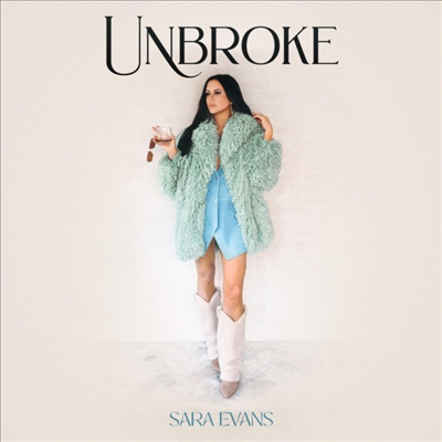 Sara Evans - Unbroke (CD)