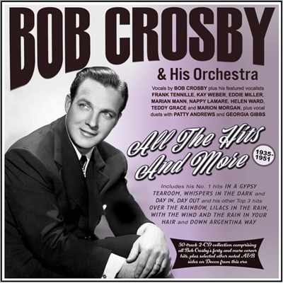 Bob Crosby & His Orchestra - All The Hits And More 1935-51 (2CD)