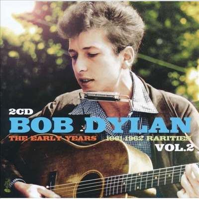Bob Dylan - Early Years: Rarities, Vol.2 (2CD)