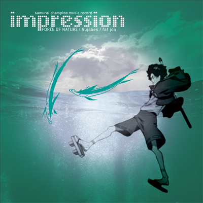 Nujabes & Fat Jon & Force Of Nature - Samurai Champloo Music Record : Impression (Paper Sleeve)(CD)