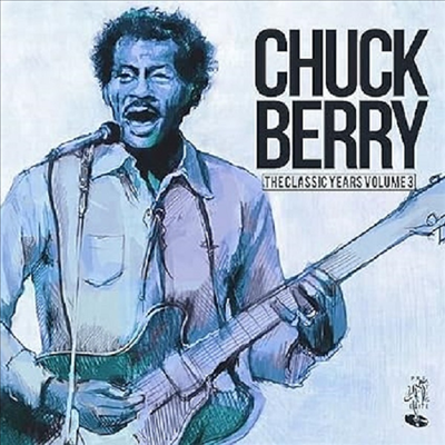 Chuck Berry - The Classic Years. Vol. 3 (CD)