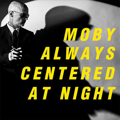 Moby - Always Centered At Night (Digipak)(CD)