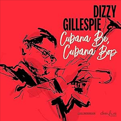 Dizzy Gillespie - Cubana Be. Cubana Bop (Remastered)(CD)