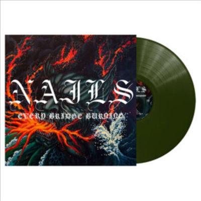 Nails - Every Bridge Burning (Ltd)(Colored LP)