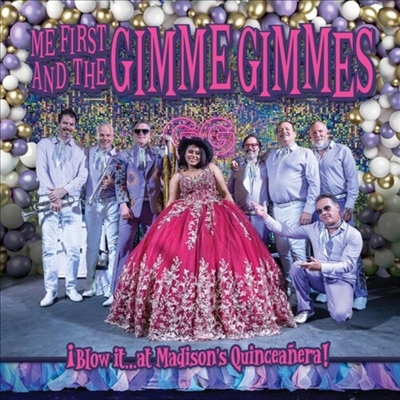 Me First And The Gimme Gimmes - Blow It At Madison&#39;s Quinceanera (CD)