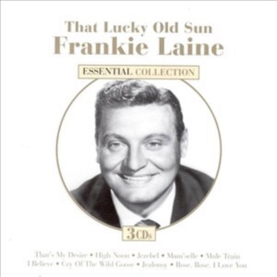 Frankie Laine - That Lucky Old Sun: Essential Collection (3CD)