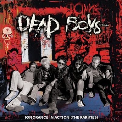 Dead Boys - Ignorance In Action (Rarities)(CD)