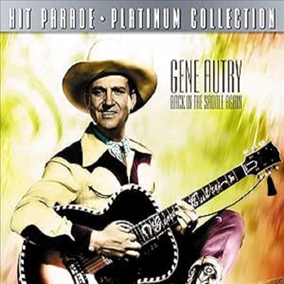 Gene Autry - Platinum Collection: Back In The Saddle Again (Remastered)(CD)