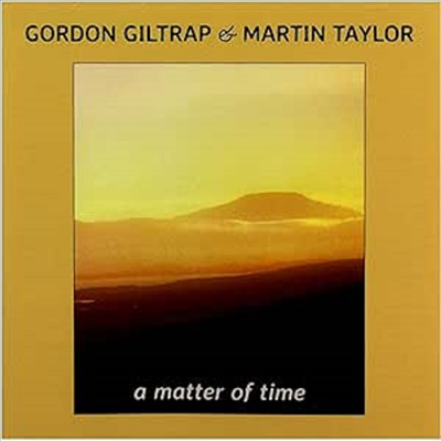 Gordon Giltrap &amp; Martin Taylor - Matter Of Time (CD)