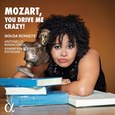 모차르트: 다 폰테 오페라 아리아집 (Mozart, You Drive Me Crazy!)(CD) - Golda Schultz