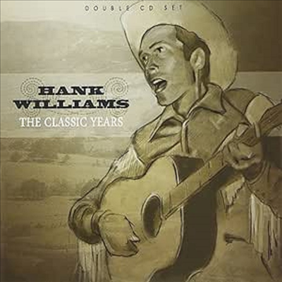 Hank Williams - The Classic Years (2CD)