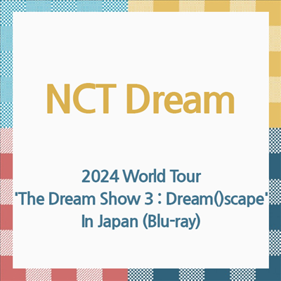 엔시티 드림 (NCT Dream) - 2024 World Tour &#39;The Dream Show 3 : Dream()scape&#39; In Japan (Blu-ray)(Blu-ray)(2024)