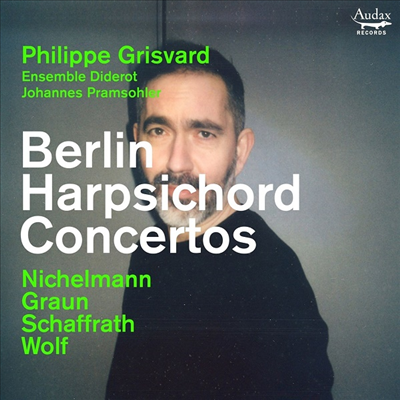 베를린의 하프시코드 협주곡 (Berlin Harpsichord Concertos)(CD) - Philippe Grisvard