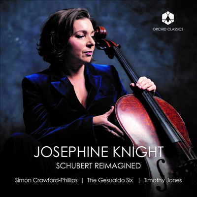 슈베르트의 재창조 - 첼로를 위한 작품집 (Schubert Reimagined - Works for Cello)(CD) - Josephine Knight