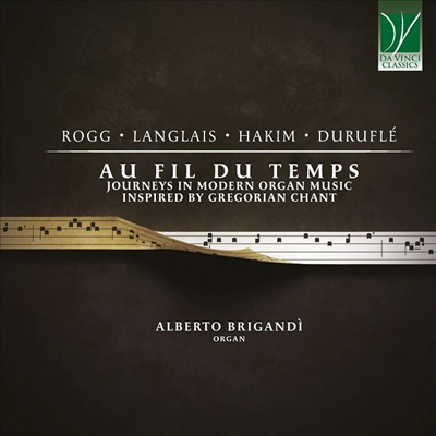 시간이 지남에 따라 - 현대 오르간 작품집 (Au Fil Du Temps - Works for Organ)(CD) - Alberto Brigandi