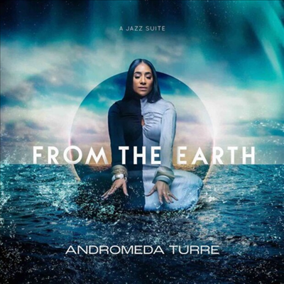 Andromeda Turre - From The Earth (Digipoack)(CD)