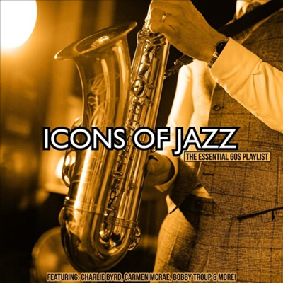 Various Artists - Icons Of Jazz: The Essential 60s Playlist (CD-R)