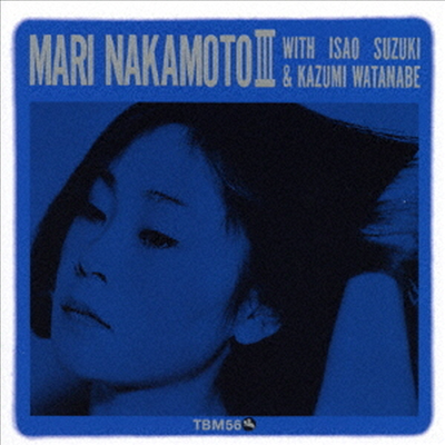 Mari Nakamoto/Isao Suzuki/Kazumi Watanabe - Mari Nakamoto III (SACD Hybrid)(일본반)