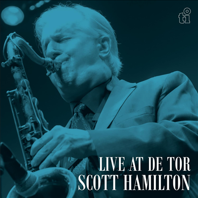 Scott Hamilton - Live At De Tor (CD)