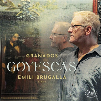 그라나도스: 고예스카스 (Granados: Goyescas)(CD) - Emili Brugalla